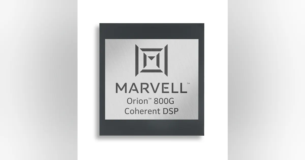 Marvell: Orion 800 Gbps Coherent DSP | Lightwave Online