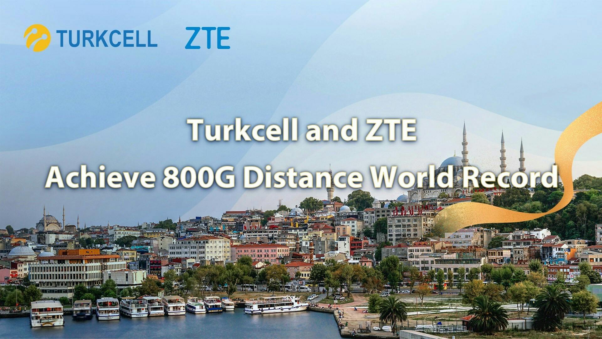 Turkcell and ZTE transmit 800 Gbps data over 2000 km.