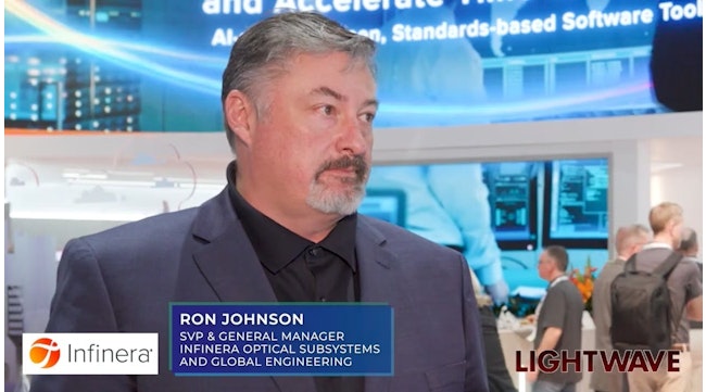 Ron Johnson, SVP and general manager of optical subsystems and global engineering for Infinera.