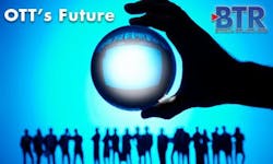 OTT Video: What Does the Future Hold? OTT Video: What Does the Future Hold?