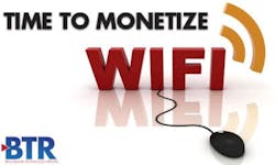 WiFi: Time to Monetize WiFi: Time to Monetize