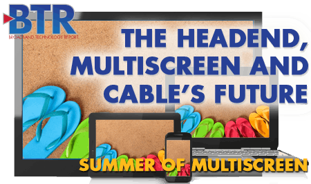 6630611ddf0f3f0008b80f67 Content Dam Btr Migrated 2011 08 Headend Future