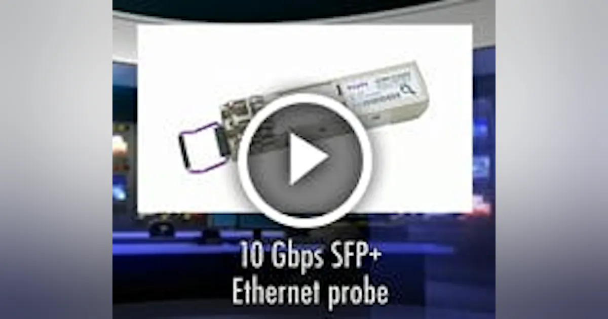 Viavi launches new 10GE smart SFP Micro-Ethernet Probes! | Lightwave Online