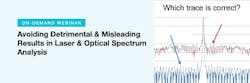 Avoiding Detrimental & Misleading Results in Laser & Optical Spectrum Analysis