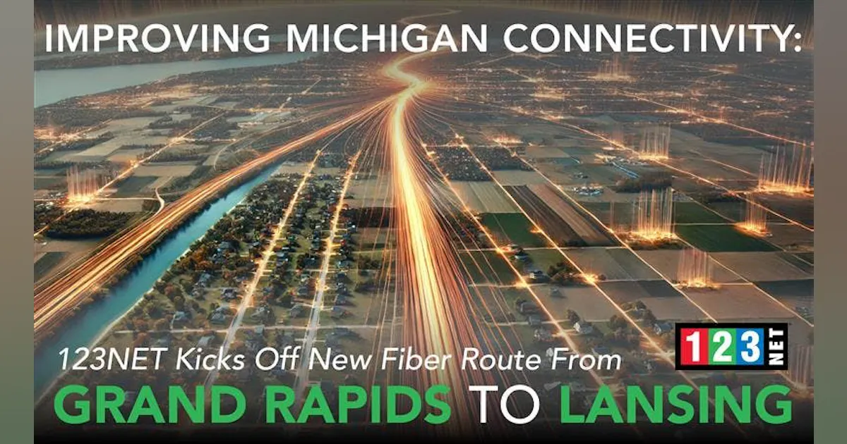 123 Net 123NET’s $11M fiber network enhances Michigan’s middle mile, last mile ...