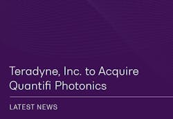Teradyne To Acquire Quantifi Photonics Teradyne To Acquire Quantifi Photonics