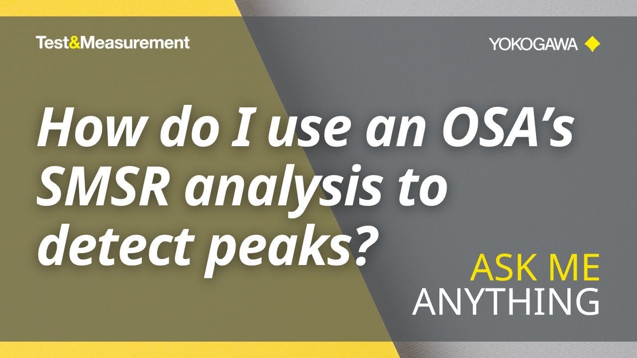 How to Perform SMSR Analysis of a Laser's Output with an OSA | Yokogawa Test Measurement