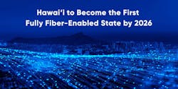 hawaii_to_become_first_fully_fiber_enabled_state_b hawaii_to_become_first_fully_fiber_enabled_state_b