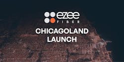 Ezee Fiber is making good on its $400 million expansion effort, which it launched last year in Chicagoland. Ezee Fiber is making good on its $400 million expansion effort, which it launched last year in Chicagoland.