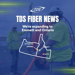 TDS Telecom lights up fiber for more Idaho and Oregon locations.